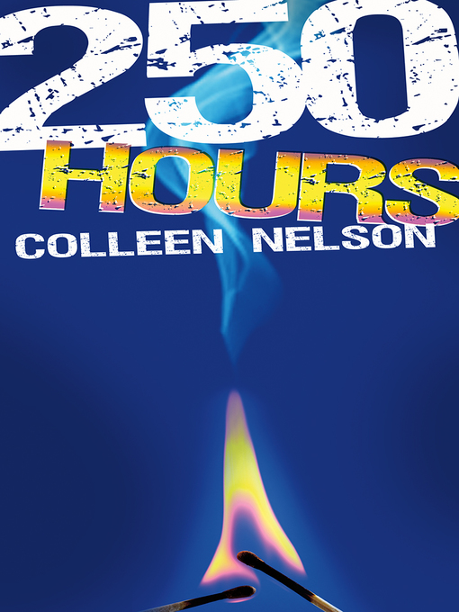 Title details for 250 Hours by Colleen Nelson - Available